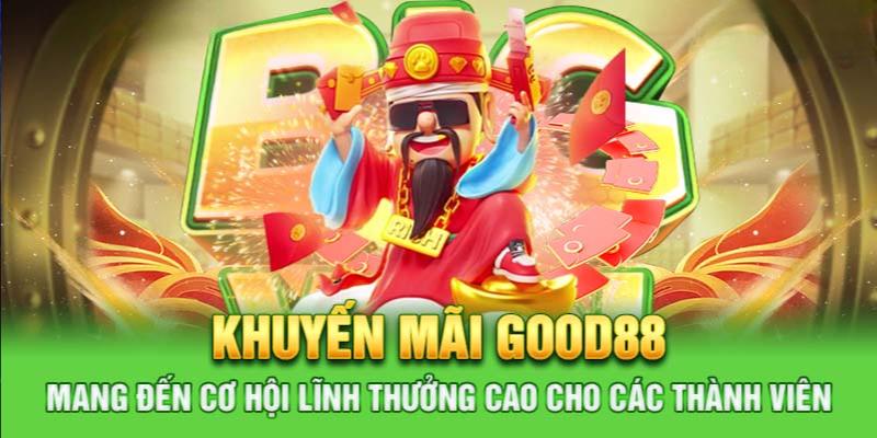 Thông tin khái quát chung về Khuyến mãi Good88